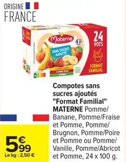 Carrefour Compotes sans sucres ajoutés format familial materne offre