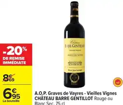 Carrefour A.o.p. graves de vayres vieilles vignes château barre gentillot offre