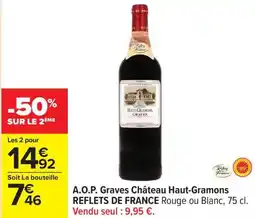 Carrefour A.o.p. graves château haut-gramons reflets de france offre