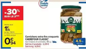 Carrefour Drive Carrefour - cornichons extra-fins croquants classic offre