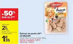 Carrefour Drive Le gaulois - émincés de poulet rôti offre