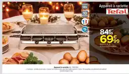 Carrefour Drive Tefal - appareil à raclette offre