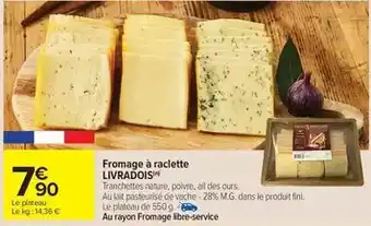 Carrefour Drive Fini - fromage à raclette offre