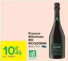 Carrefour Drive Riccadonna - prosecco millesimato bio offre