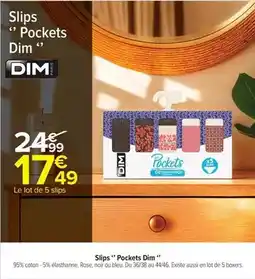 Carrefour Drive Dim - slips pockets offre