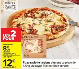 Carrefour Pizza raclette lardons oignons offre