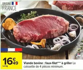 Carrefour Viande bovine: faux-filet à griller la caissette de 4 pièces minimum offre