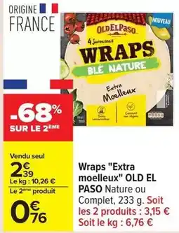 Carrefour Old el paso - wraps extra moelleux offre