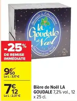 Carrefour La goudale - bière de noël offre