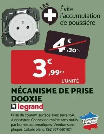 Bricomarché LEGRAND Mécanisme de prise dooxie offre