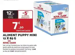 Bricomarché ROYAL CANIN Aliment puppy mini offre