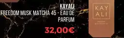 Sephora Kayali - freedom musk matcha 45-eau de parfum offre
