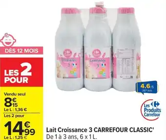Carrefour Lait croissance 3 carrefour classic offre