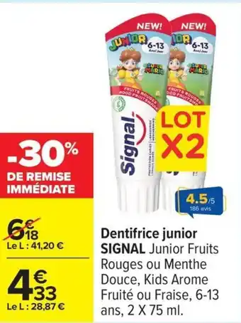 Carrefour Dentifrice junior signal offre