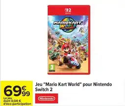 Carrefour Jeu mario kart world pour nintendo switch 2 offre
