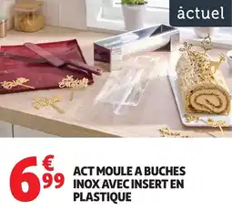 Auchan Act moule a buches inox avec insert en plastique offre