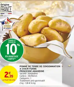 Intermarché Princesse amandine pomme de terre de consommation à chair ferme offre