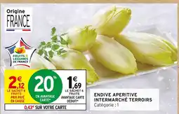 Intermarché Intermarché terroirs endive aperitive offre