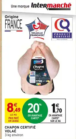 Intermarché Volaé chapon certifié volaé offre