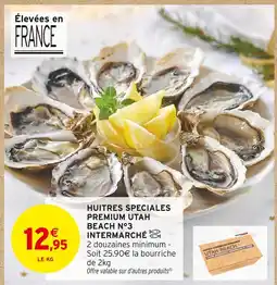 Intermarché Intermarché huîtres spéciales premium utah beach n°3 offre
