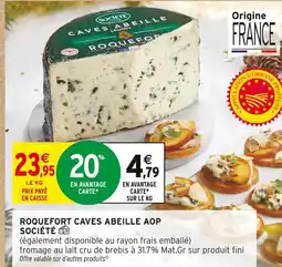 Intermarché Société roquefort caves abeille aop offre