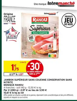 Intermarché Monique ranou jambon supérieur sans couenne conservation sans nitrite offre