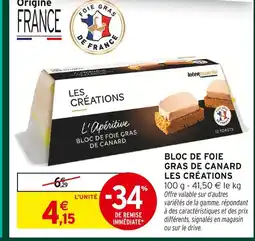 Intermarché Intermarché bloc de foie gras de canard les créations offre