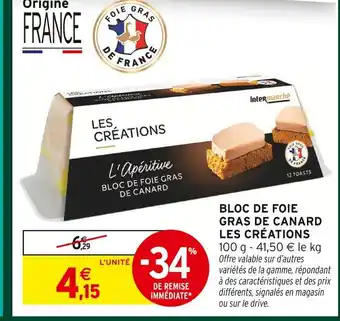 Intermarché Intermarché bloc de foie gras de canard les créations offre