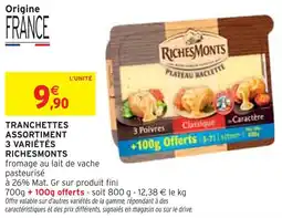 Intermarché Richesmonts tranchettes assortiment 3 variétés offre