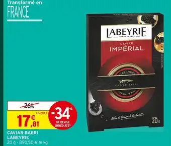 Intermarché Labeyrie caviar baeri offre