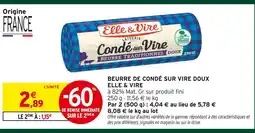 Intermarché Elle & vire beurre de condé sur vire doux offre