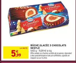 Intermarché Nestlé bûche glacée 3 chocolats offre