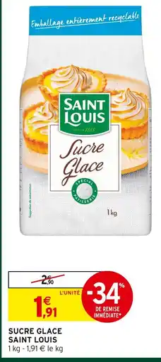 Intermarché Saint louis sucre glace offre