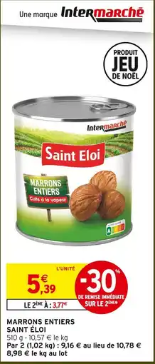 Intermarché Saint eloi marrons entiers offre