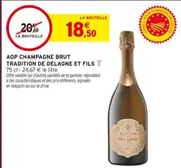 Intermarché Tradition de delagne et fils aop champagne brut offre