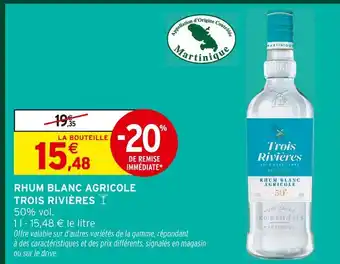 Intermarché Trois rivières rhum blanc agricole offre