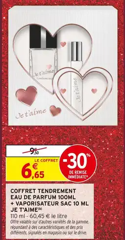 Intermarché Je t'aime coffret tendrement eau de parfum 100ml + vaporisateur sac 10ml offre