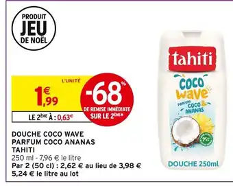 Intermarché Tahiti douche coco wave parfum coco ananas offre