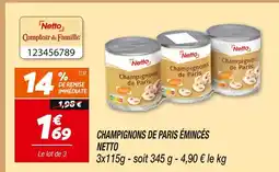 Netto Netto champignons de paris émincés offre