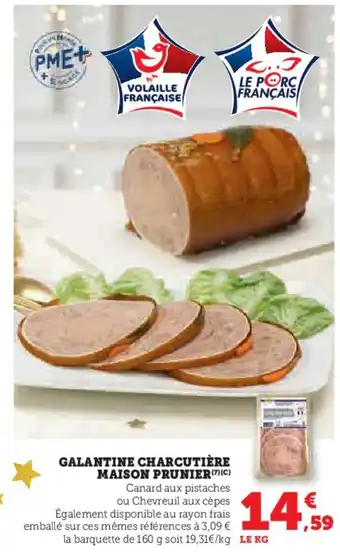 Super U MAISON PRUNIER Galantine charcutière offre