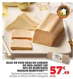 Super U MAISON MONTFORT Bloc de foie gras de canard du sud-ouest igp 50% de morceaux offre