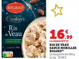 Super U BIGARD Ris de veau sauce morilles offre