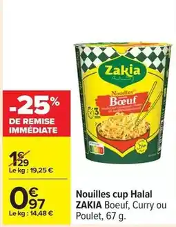 Carrefour Zakia - nouilles cup halal offre
