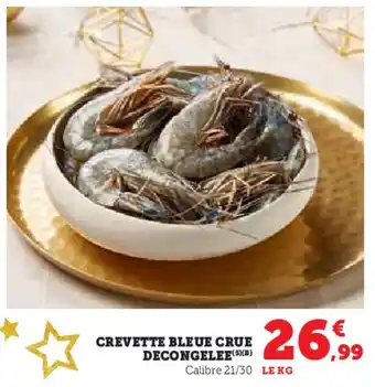 Super U Crevette bleue crue decongelee offre