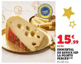 Super U Emmental de savoie igp la pointe percée offre