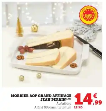 Super U JEAN PERRIN Morbier aop grand affinage offre