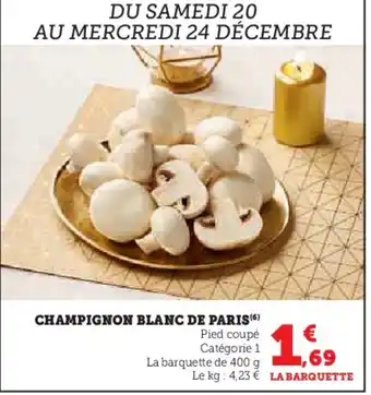 Super U Champignon blanc de paris offre
