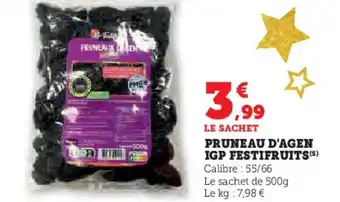 Super U Pruneau d'agen igp festifruits offre