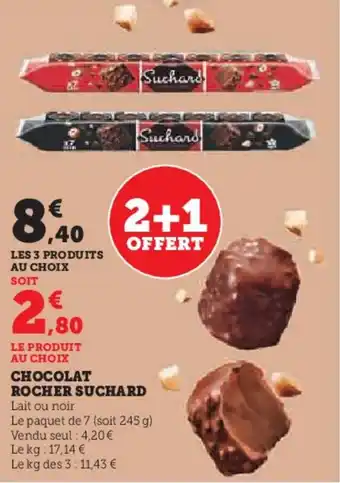 Super U SUCHARD Chocolat rocher offre
