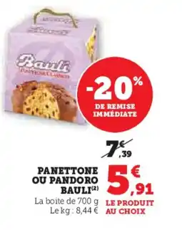 Super U BAULI Panettone ou pandoro offre